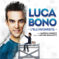 Luca Bono - L'illusionista 8 Dicembre 2023